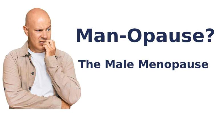 Man-Opause? The Male Menopause