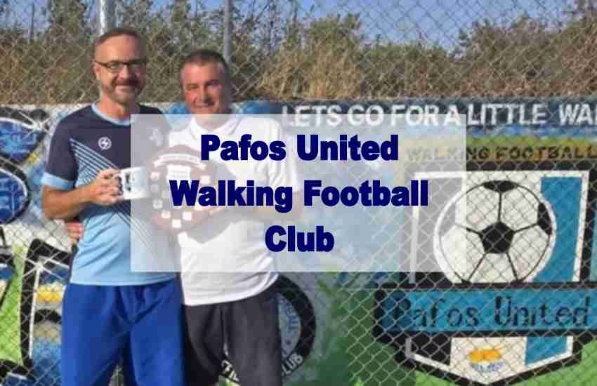 Pafos United Walking Football Club September Update